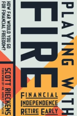 Playing with FIRE (Financial Independence Retire Early)