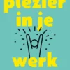 Plezier in je werk