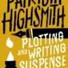 Plotting and Writing Suspense Fiction