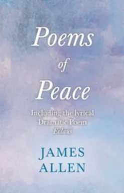 Poems of Peace - Including the lyrical Dramatic Poem Eolaus