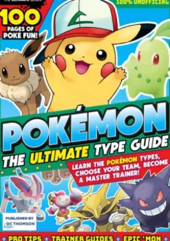 Pokémon The Ultimate Type Guide