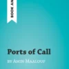 Ports of Call by Amin Maalouf (Book Analysis)
