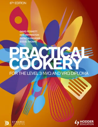 Practical Cookery for the Level 3 NVQ and VRQ Diploma, 6th edition