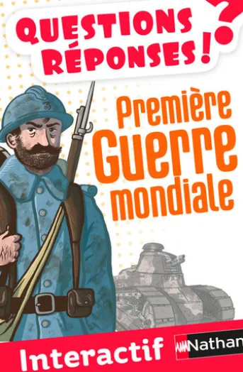 Première Guerre mondiale - Questions/Réponses