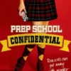 Prep School Confidential