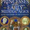 Princesses of the Early Middle Ages