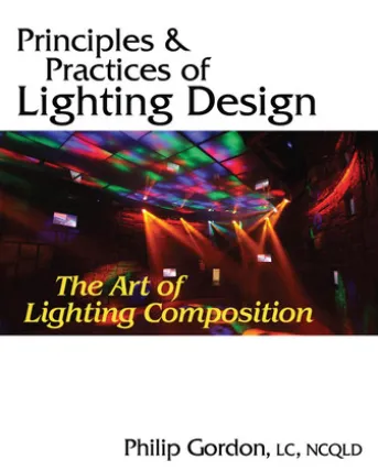 Principles and Practices of Lighting Design: The Art of Lighting Composition