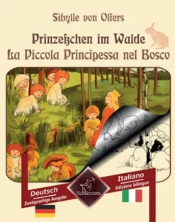Prinzeßchen im Walde - La Piccola Principessa nel Bosco