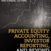 Private Equity Accounting, Investor Reporting, and Beyond