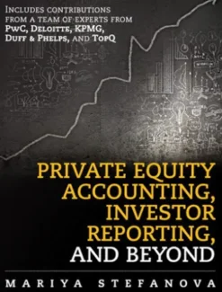 Private Equity Accounting, Investor Reporting, and Beyond
