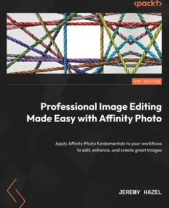 Professional Image Editing Made Easy with Affinity Photo