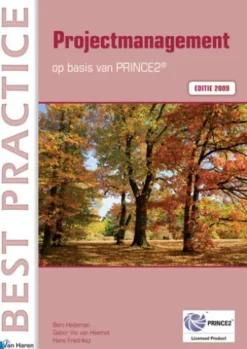 Projectmanagement op basis van PRINCE2® Editie 2009