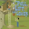 Pull, Lift, and Lower