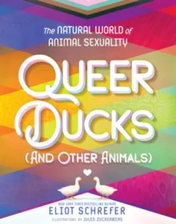 Queer Ducks (and Other Animals)