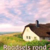 Raadsels rond het duinhuis