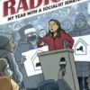 Radical: My Year with a Socialist Senator