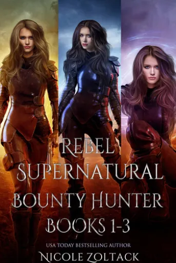 Rebel, Supernatural Bounty Hunter Complete Box Set 1-3