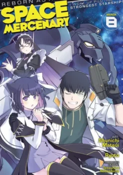 Reborn as a Space Mercenary: I Woke Up Piloting the Strongest Starship! (Manga) Vol. 8
