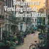 Rechercheur Versteegh en de dertien katten