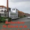 Rechercheur De Klerck en de sluier van de dood