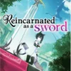 Reincarnated as a Sword (Light Novel) Vol. 1
