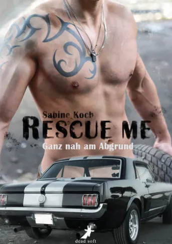Rescue me - ganz nah am Abgrund
