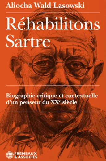 Réhabilitons Sartre