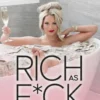 Rich As F*ck