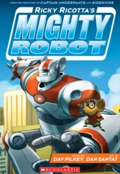 Ricky Ricotta's Mighty Robot (Ricky Ricotta's Mighty Robot #1)