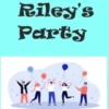 Riley's Party