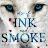 Rise of Ink and Smoke