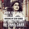 Rise of Sharlock Holmes: Uncle Ed Remembers