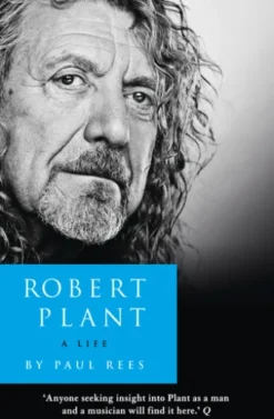 Robert Plant: A Life