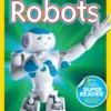 Robots (National Geographic Kids Readers, Level 3)