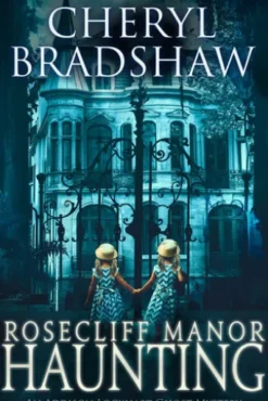 Rosecliff Manor Haunting