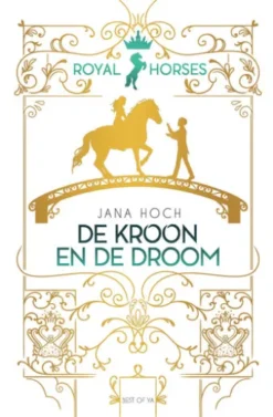Royal Horses - De kroon en de droom