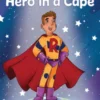 Rudy, the Hero in a Cape