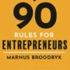 90 Rules for Entrepreneurs