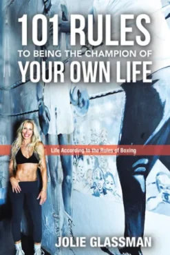 101 Rules to Being the Champion of Your Own Life