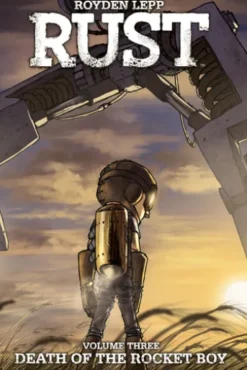 Rust Vol. 3: Death of the Rocket Boy