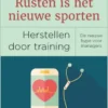 Rusten is het nieuwe sporten