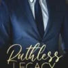 Ruthless Legacy - Meedogenloze Erfenis