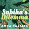 Sabiha's Dilemma