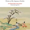 Sakuteiki: Visions of the Japanese Garden