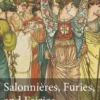 Salonnières, Furies, and Fairies, revised edition