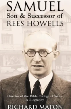 Samuel, Son and Successor of Rees Howells