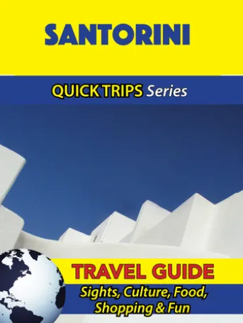 Santorini Travel Guide (Quick Trips Series)
