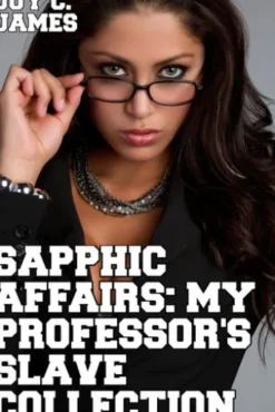 Sapphic Affairs: A Professor's Slave Collection