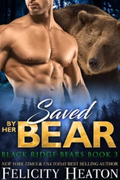 Saved by her Bear (Black Ridge Bears Shifter Romance Series Book 3)