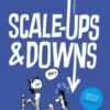 Scale-ups & downs